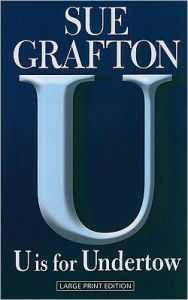 Title: U Is for Undertow (Kinsey Millhone Series #21), Author: Sue Grafton