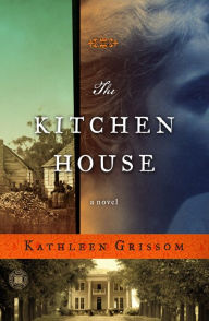 Title: The Kitchen House, Author: Kathleen Grissom