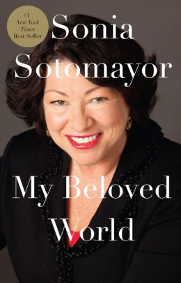 Title: My Beloved World, Author: Sonia Sotomayor
