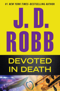 Title: Devoted in Death, Author: J. D. Robb