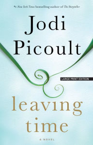 Title: Leaving Time, Author: Jodi Picoult