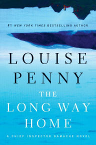 Title: The Long Way Home (Chief Inspector Gamache Series #10), Author: Louise Penny