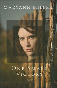 Title: One Small Victory, Author: Maryann Miller
