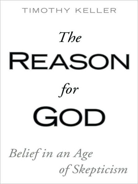 The Reason for God: Belief in an Age of Skepticism