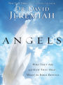 Angels: Who They Are and How They Help ... What the Bible Reveals