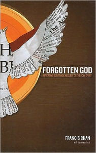 Title: Forgotten God: Reversing Our Tragic Neglect of the Holy Spirit, Author: Francis Chan