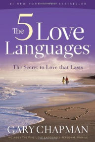 Title: The 5 Love Languages: The Secret to Love That Lasts, Author: Gary Chapman