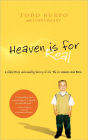 Heaven Is for Real: A Little Boy's Astounding Story of His Trip to Heaven and Back