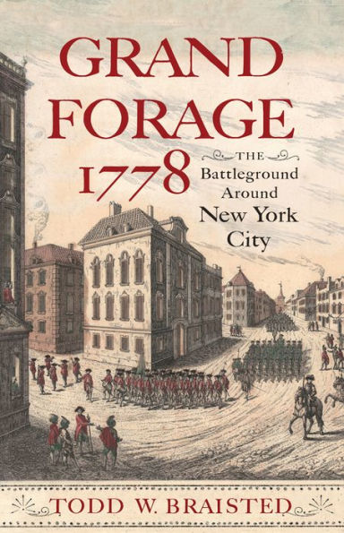 Grand Forage 1778: The Battleground Around New York City