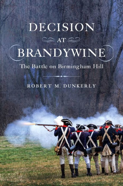 Decision at Brandywine: The Battle on Birmingham Hill