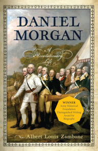 Daniel Morgan: A Revolutionary Life