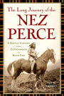 The Long Journey of the Nez Perce: A Battle History from Cottonwood to Bear Paw