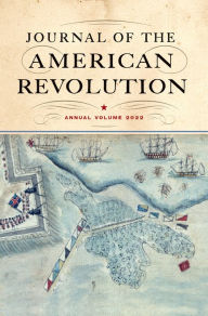 Title: Journal of the American Revolution 2022: Annual Volume, Author: Don N. Hagist