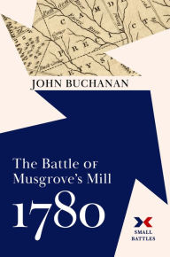 Online ebooks downloads The Battle of Musgrove's Mill, 1780