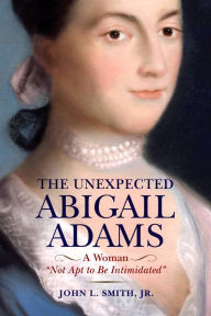 Download english book with audio The Unexpected Abigail Adams: A Woman 9781594164217 FB2