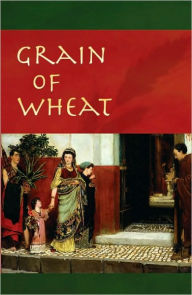 Title: Grain of Wheat, Author: Michael E. Giesler