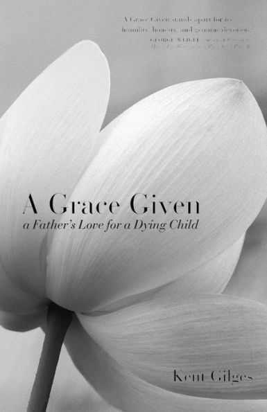 a Grace Given: Father's Love for Dying Child