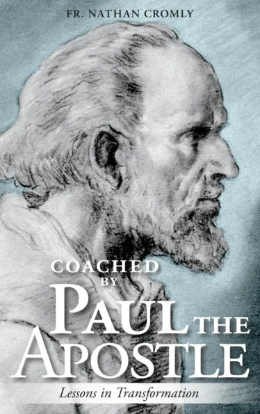 Coached by Paul the Apostle: Lessons Transformation
