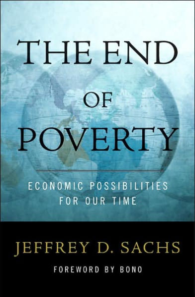 The End of Poverty: Economic Possibilities for Our Time