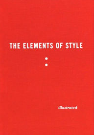 Title: The Elements of Style - Illustrated, Author: William Strunk