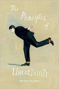 Title: The Principles of Uncertainty, Author: Maira Kalman