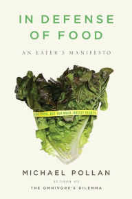 Title: In Defense of Food: An Eater's Manifesto, Author: Michael Pollan