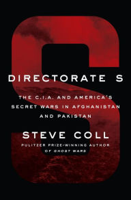 It ebooks free download pdf Directorate S: The C.I.A. and America's Secret Wars in Afghanistan and Pakistan 9781594204586