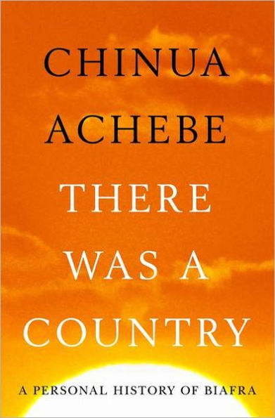 There Was a Country: A Personal History of Biafra