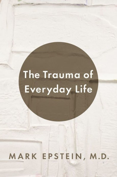 The Trauma of Everyday Life