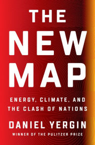 Download free it ebooks The New Map: Energy, Climate, and the Clash of Nations in English by Daniel Yergin 9781594206436