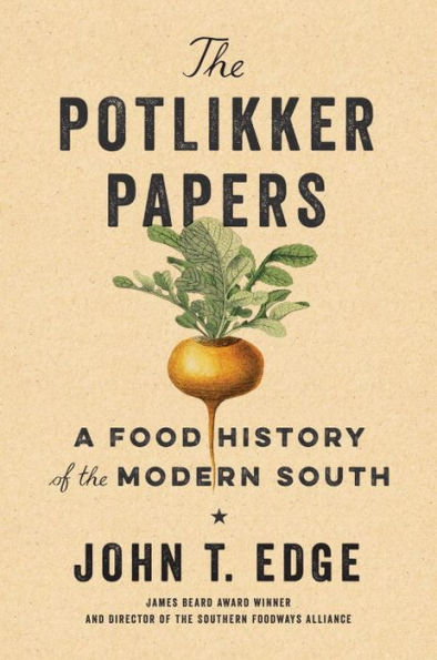 The Potlikker Papers: A Food History of the Modern South