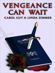 Title: Vengeance Can Wait, Author: Carol A. Guy