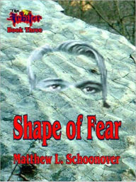 Title: Shape of Fear [Arbiter Series Book 3], Author: Matthew L. Schoonover