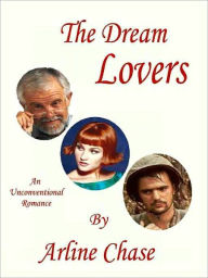 Title: The Dream Lovers, Author: Arline Chase