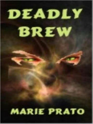 Title: Deadly Brew, Author: Marie Prato