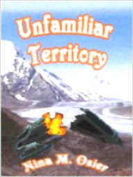 Title: Unfamiliar Territory, Author: Nina M. Osier