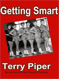 Title: Getting Smart [Ozark Trilogy Book 2], Author: Terry Piper