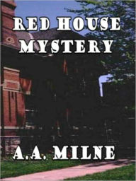 Title: The Red House Mystery, Author: A. A. Milne