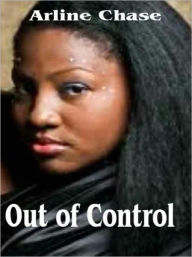Title: Out of Control, Author: Arline Chase
