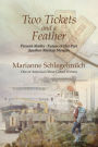 Two Tickets and A Feather: Present Alaska--Future of her Past another Alaskan Mystery