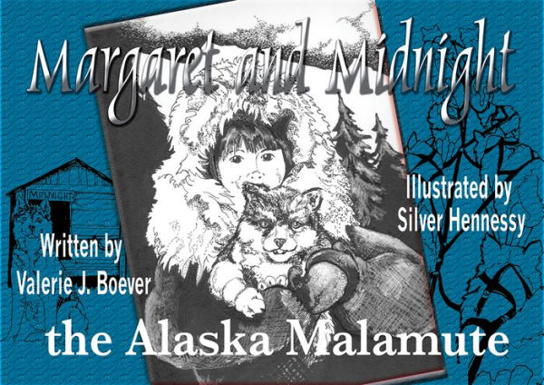 Margaret and Midnight: The Alaska Malamute