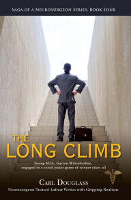 Title: The Long Climb: Young M.D., Garven Wilsonhulme, engaged in a social poker game of winner takes all, Author: Carl Douglass