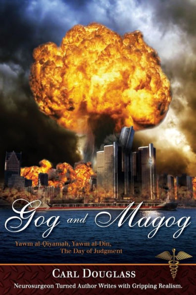 Gog and Magog: Yawm al-Qiyamah, Yawm al-Din The Day of Judgment