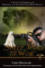 Sheep Dog and the Wolf: A Story of Terrorism and Response, and the Sheep Dogs Who Protect