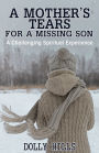 A Mother's Tears for a Missing Son: A Challenging Spiritual Experience