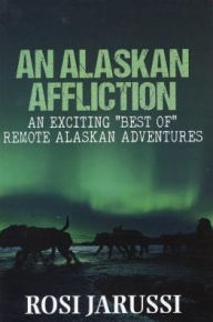 Title: An Alaskan Affliction, Author: Rosi Jarussi