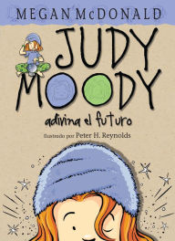 Title: Judy Moody adivina el futuro / Judy Moody Predicts the Future, Author: Megan McDonald