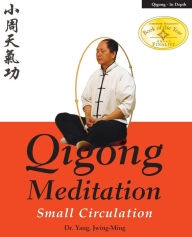 Title: Qigong Meditation: Small Circulation, Author: Yang Jwing-Ming