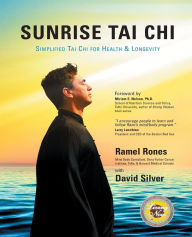 Title: Sunrise Tai Chi: Awaken, Heal and Strengthen Your Mind, Body and Spirit, Author: Ramel Rones