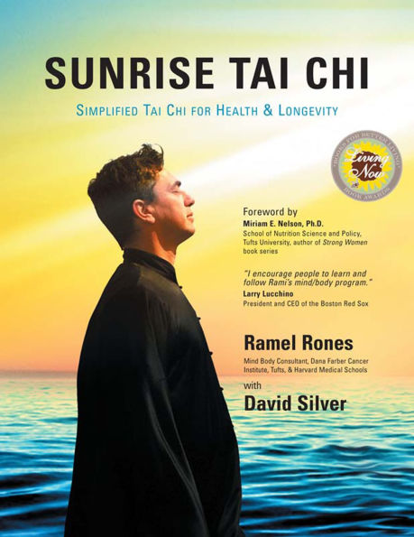 Sunrise Tai Chi: Awaken, Heal and Strengthen Your Mind, Body Spirit